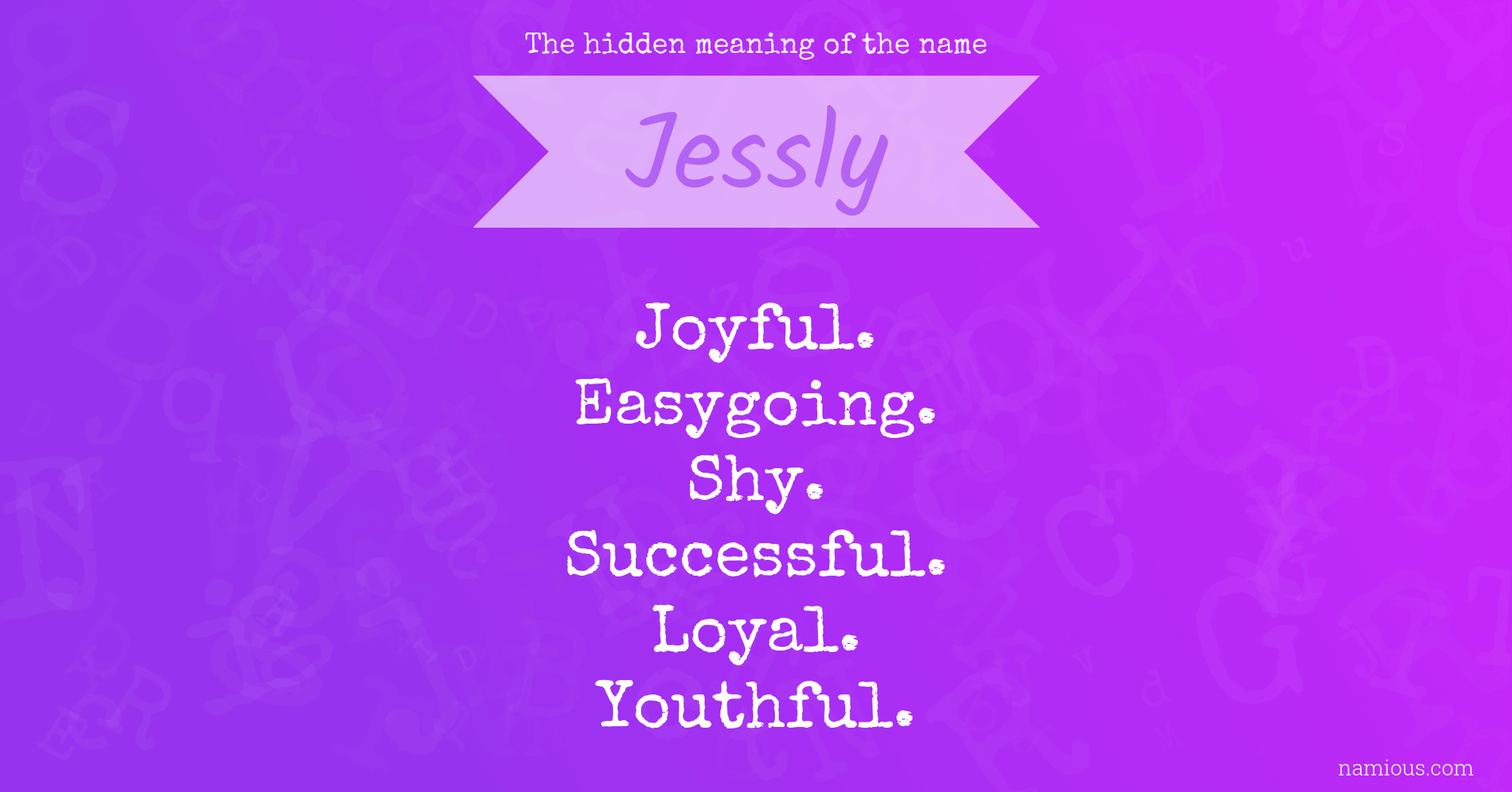 The hidden meaning of the name Jessly