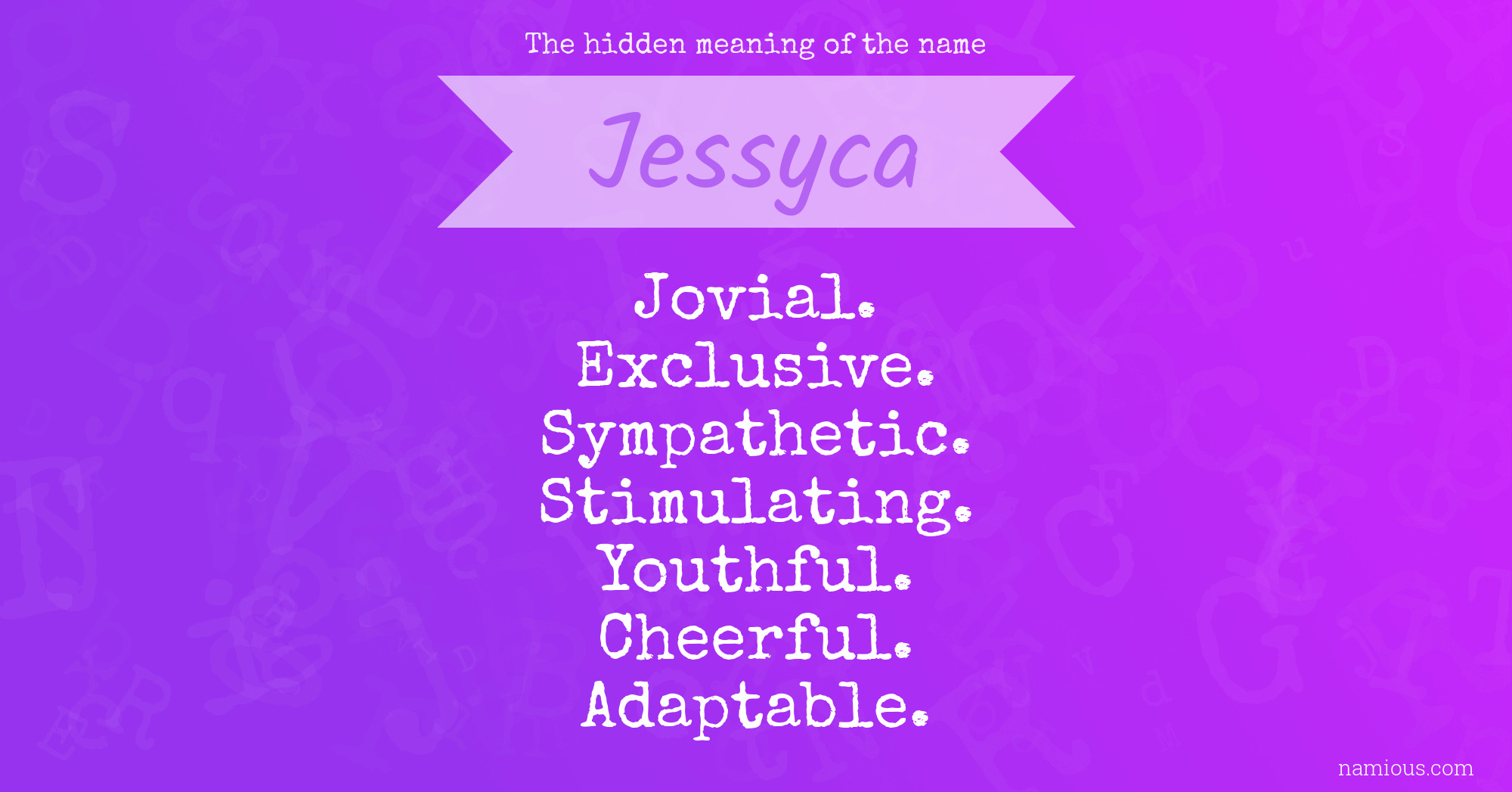 The hidden meaning of the name Jessyca