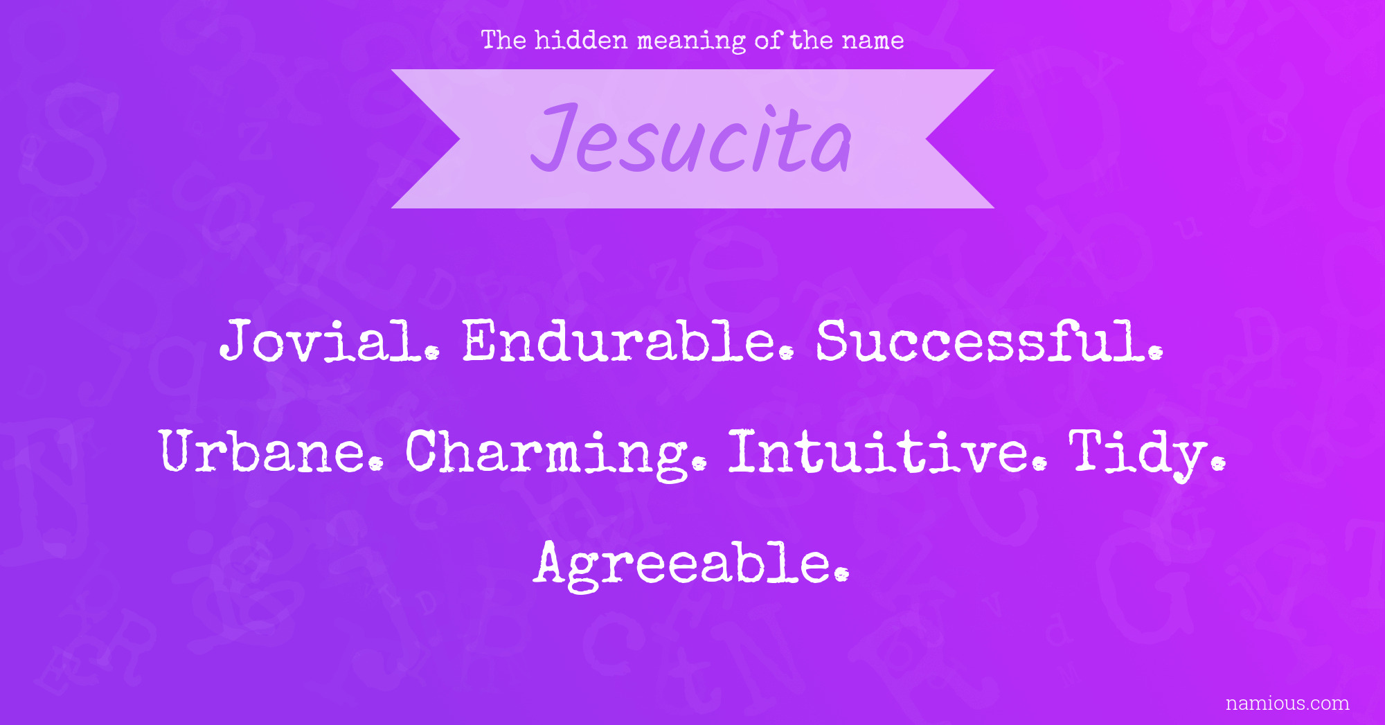 The hidden meaning of the name Jesucita