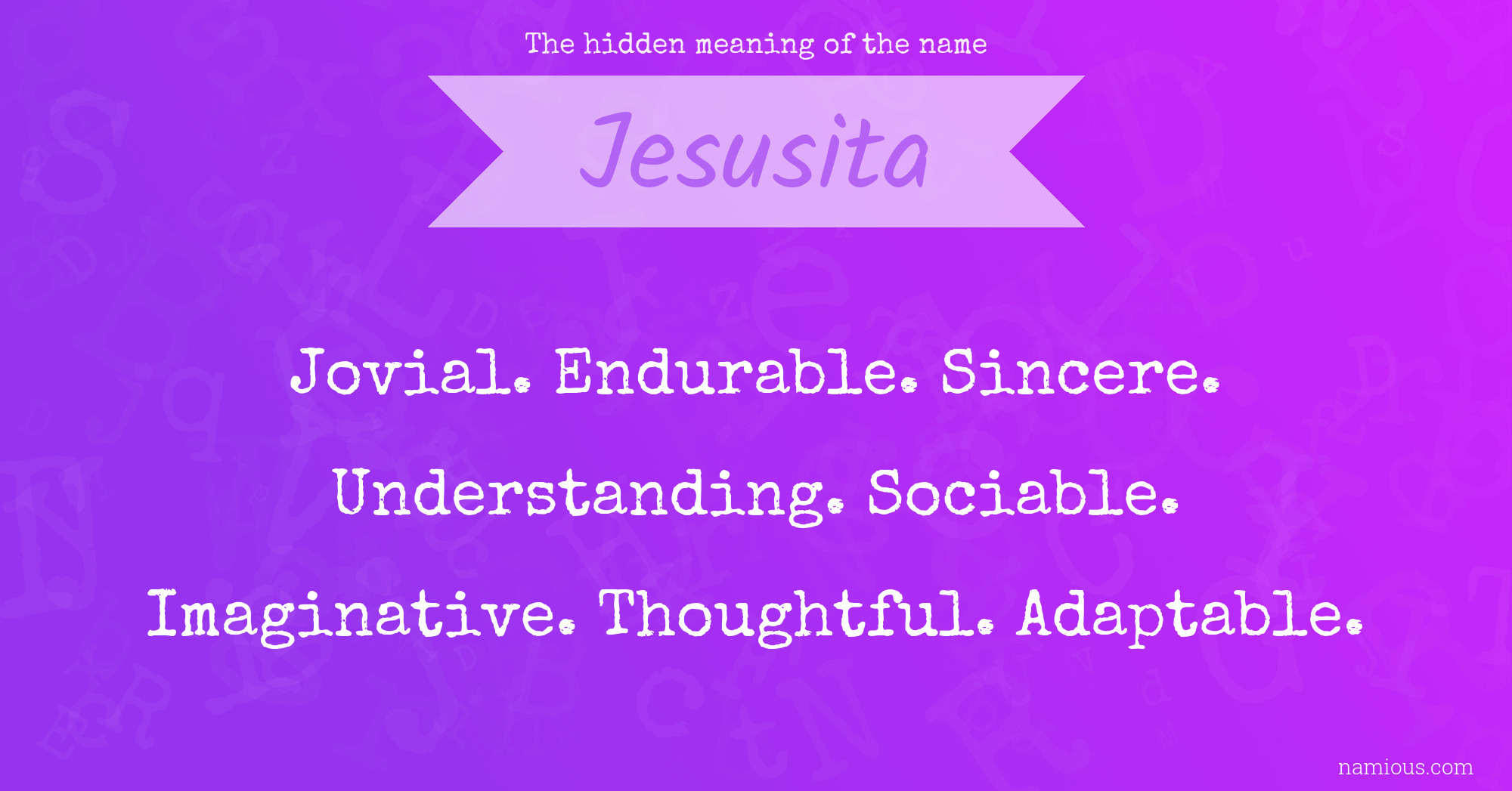 The hidden meaning of the name Jesusita