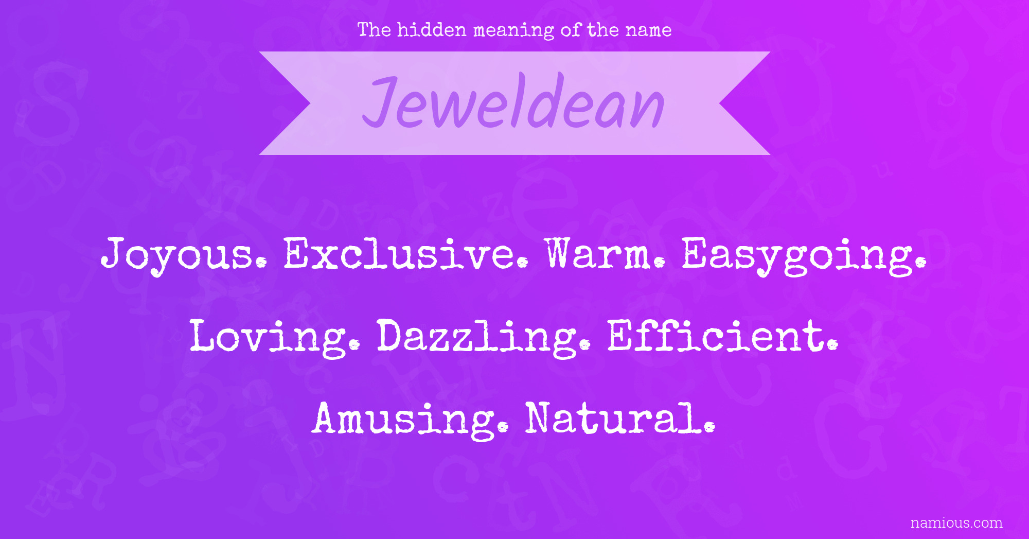 The hidden meaning of the name Jeweldean