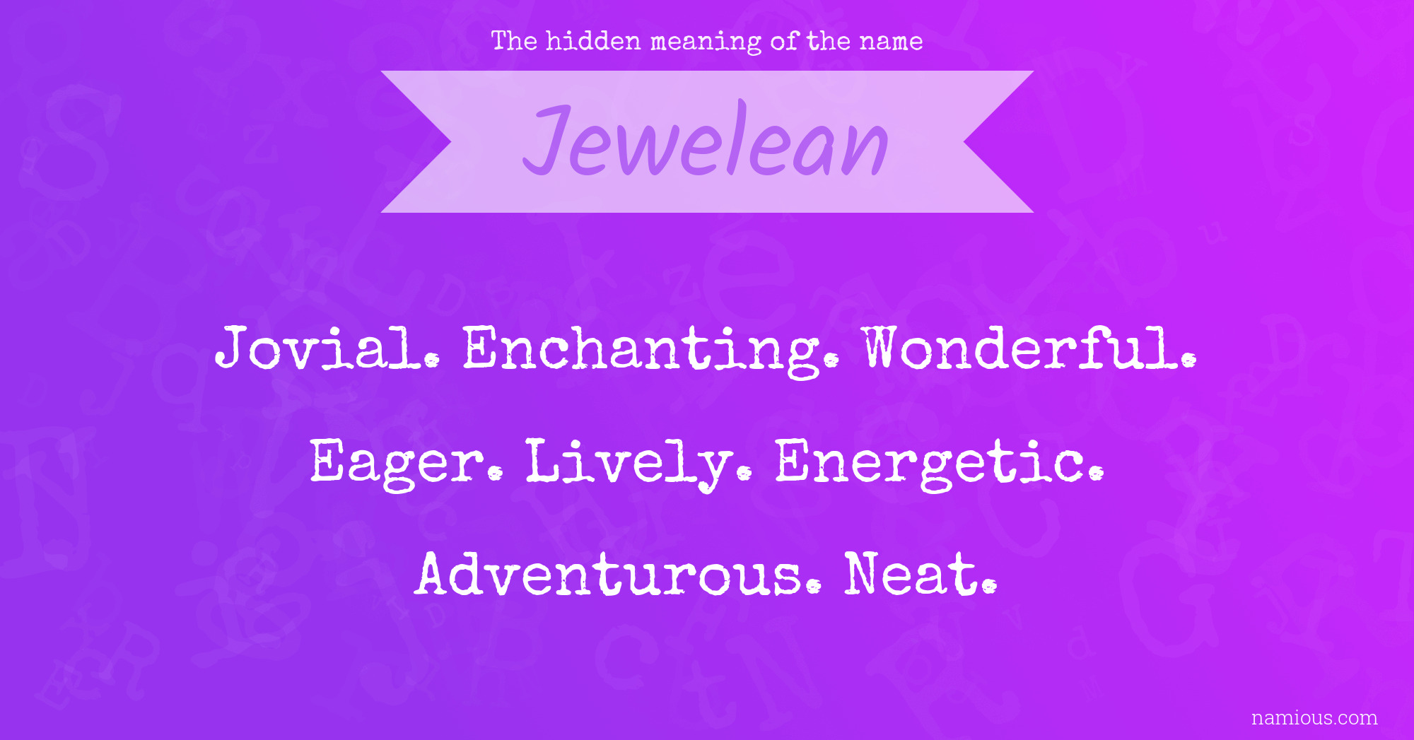 The hidden meaning of the name Jewelean