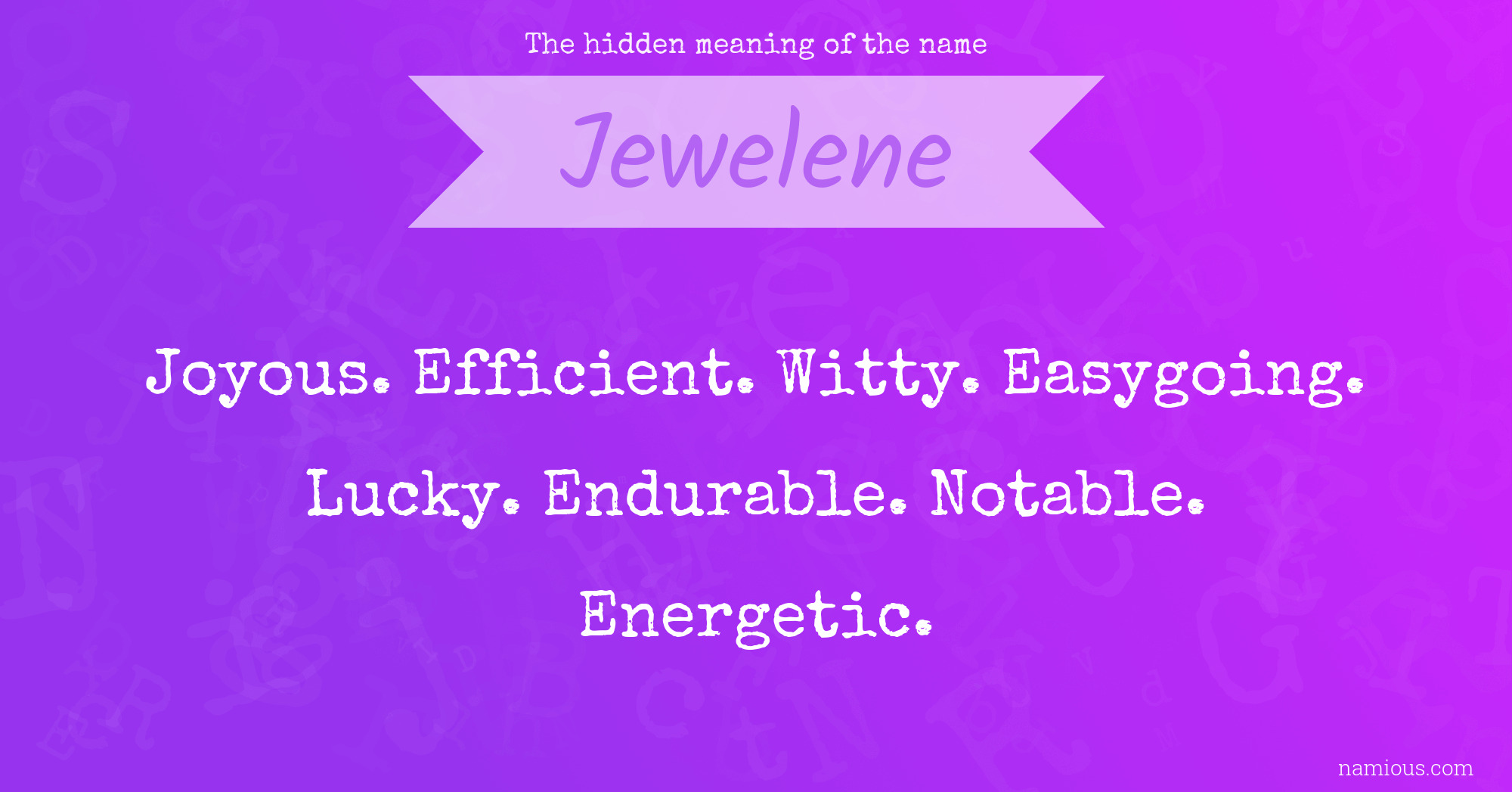 The hidden meaning of the name Jewelene