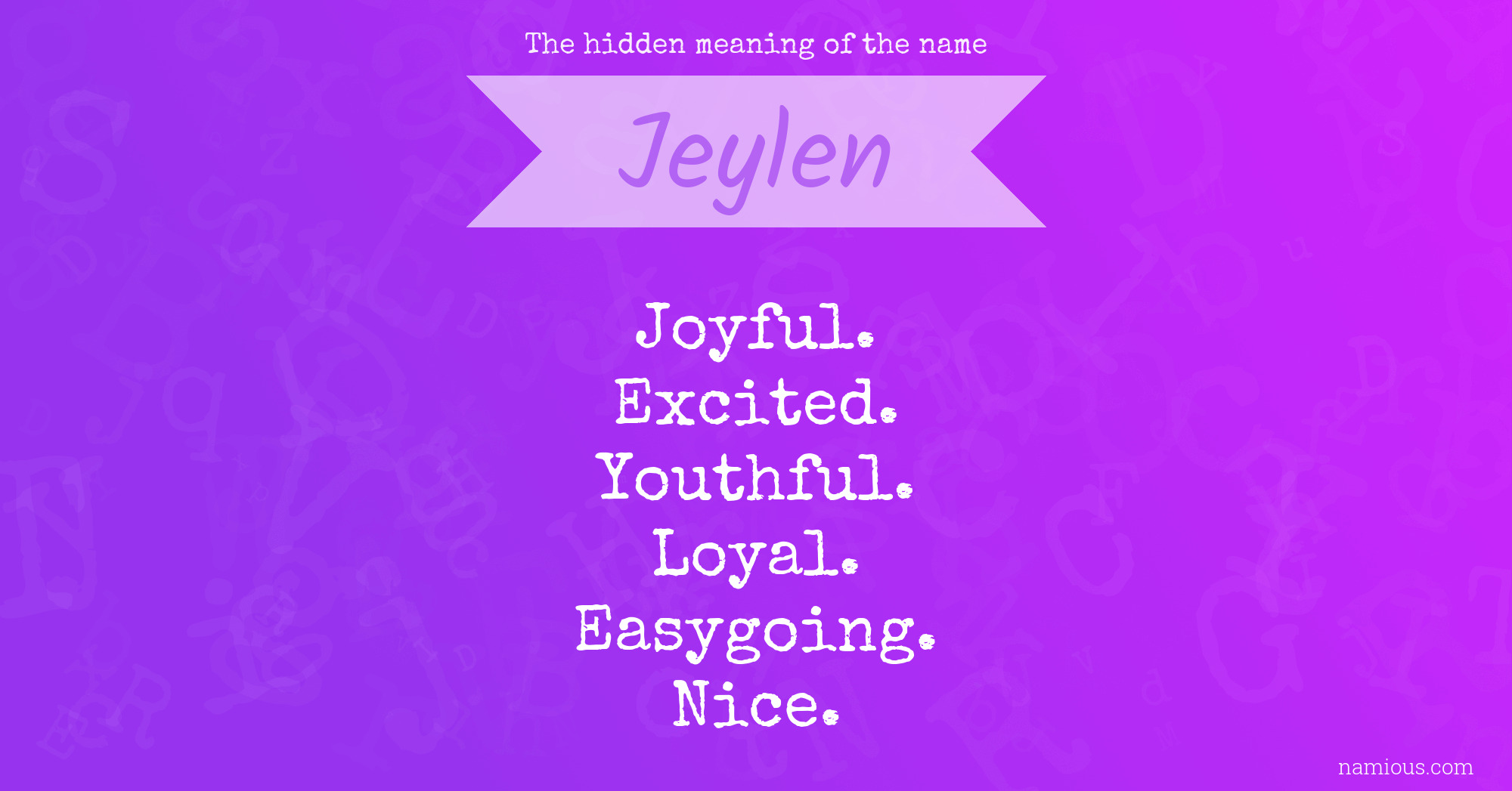 The hidden meaning of the name Jeylen