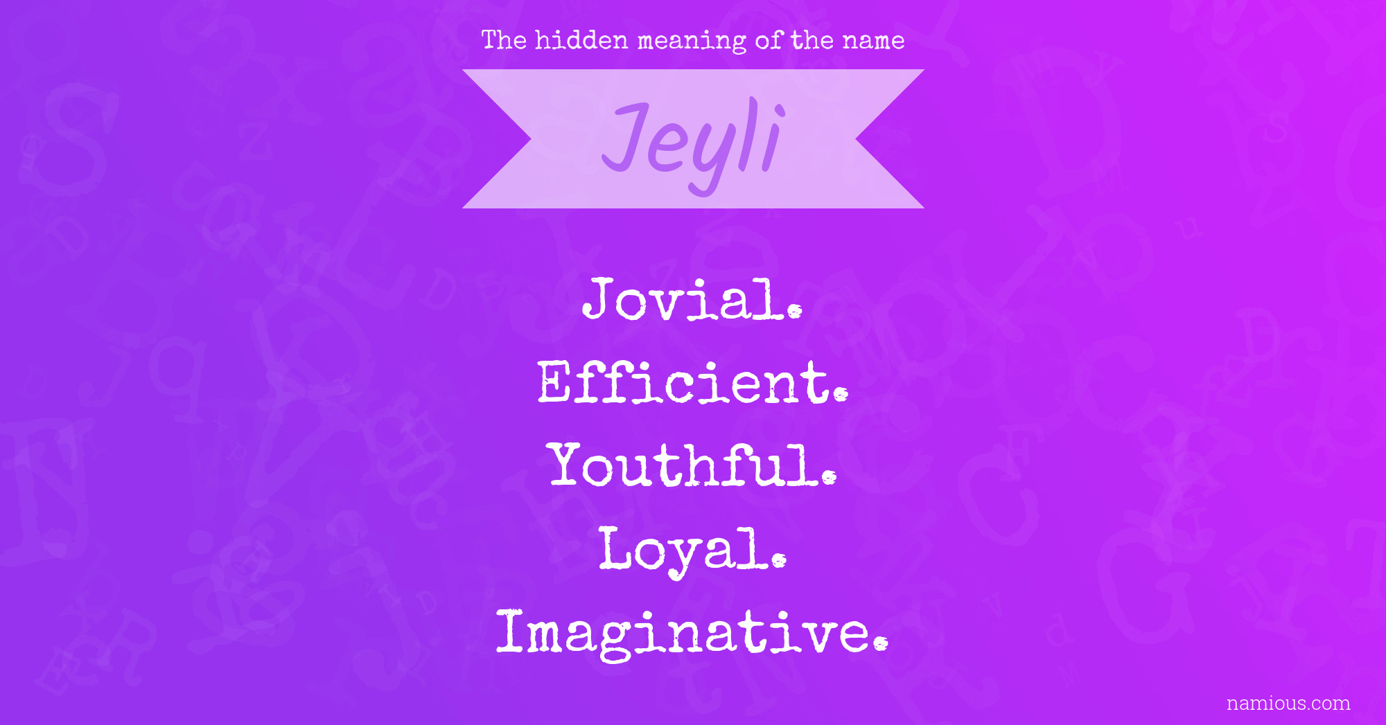 The hidden meaning of the name Jeyli