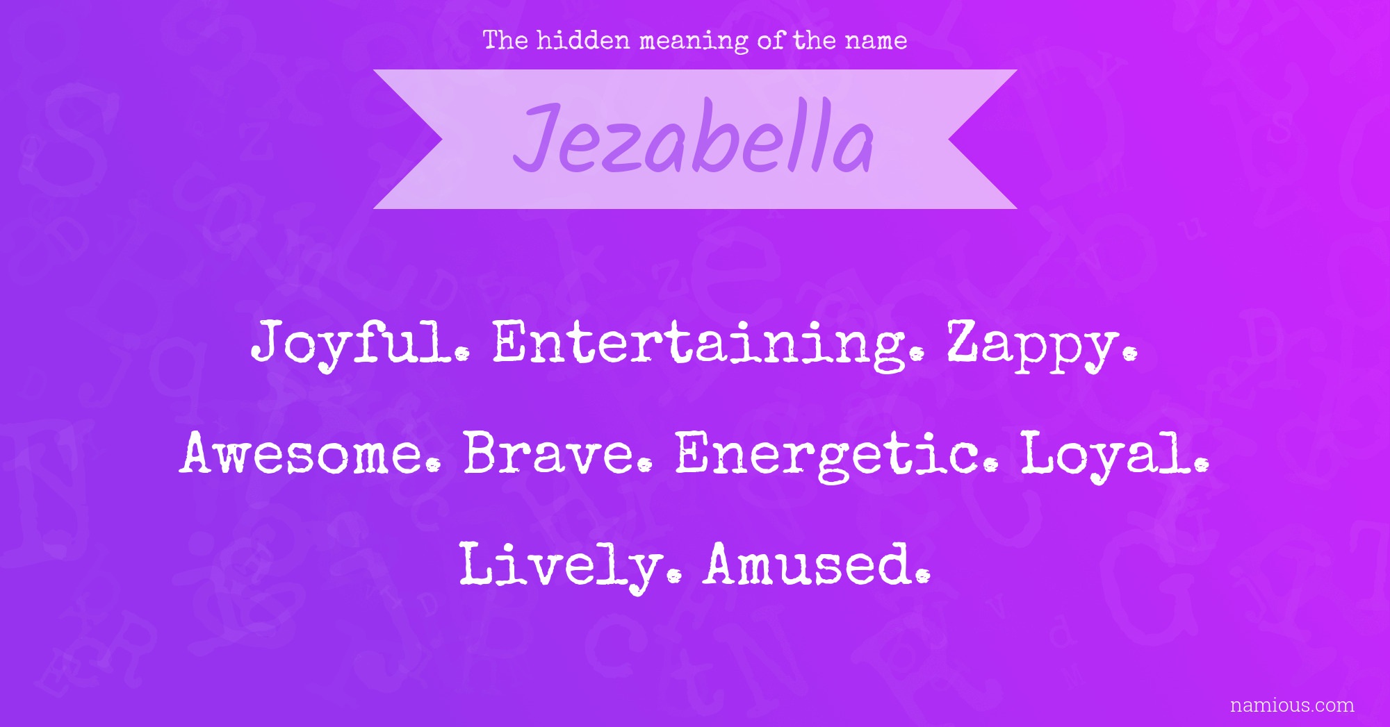 The hidden meaning of the name Jezabella