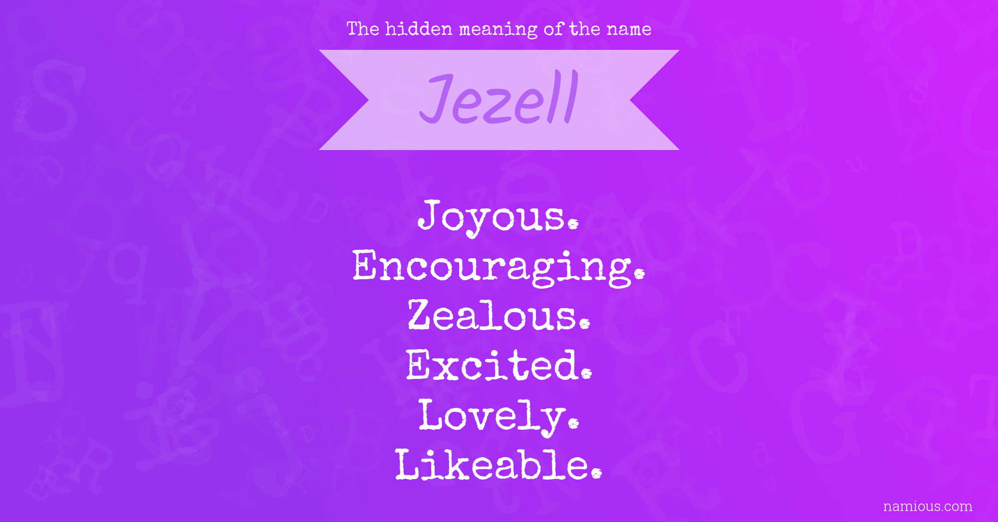 The hidden meaning of the name Jezell