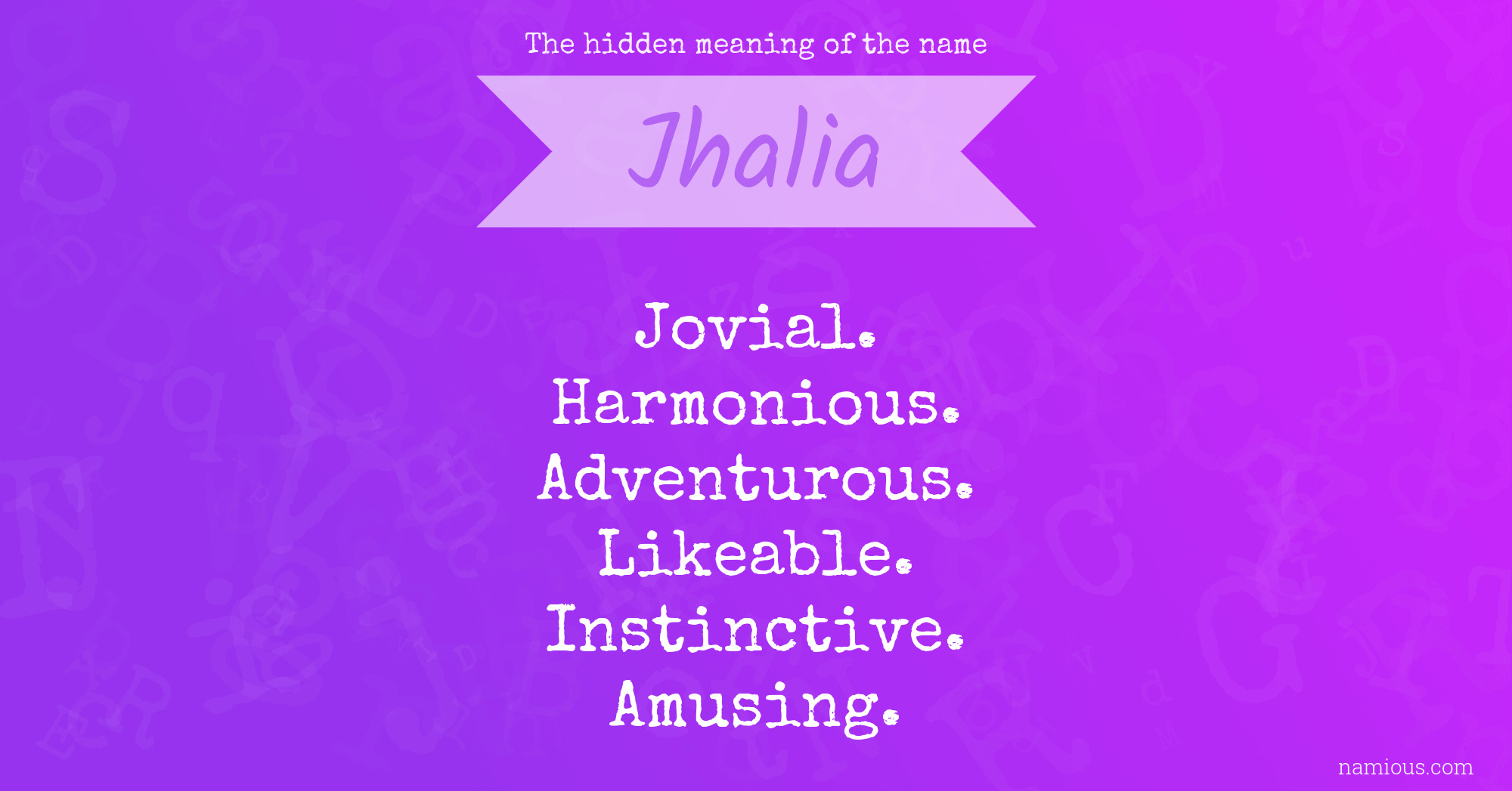 The hidden meaning of the name Jhalia