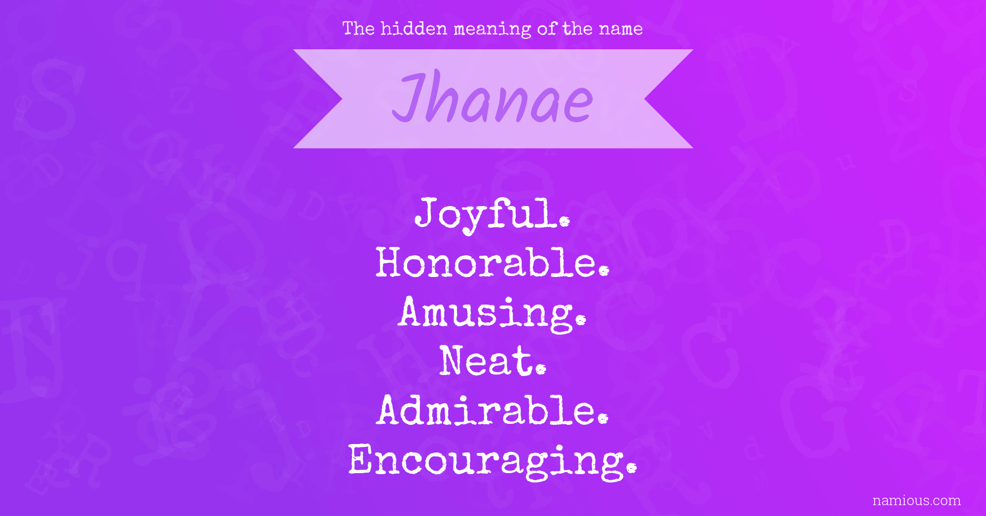 The hidden meaning of the name Jhanae