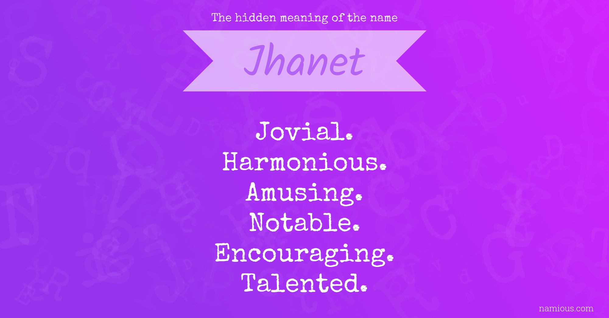 The hidden meaning of the name Jhanet