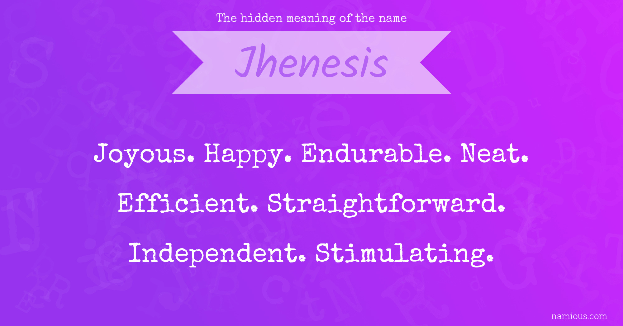 The hidden meaning of the name Jhenesis