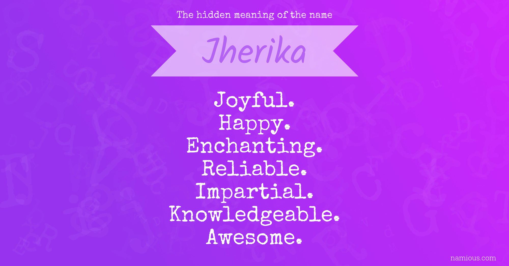 The hidden meaning of the name Jherika