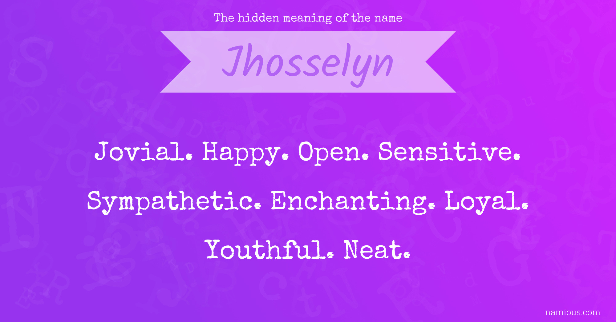 The hidden meaning of the name Jhosselyn