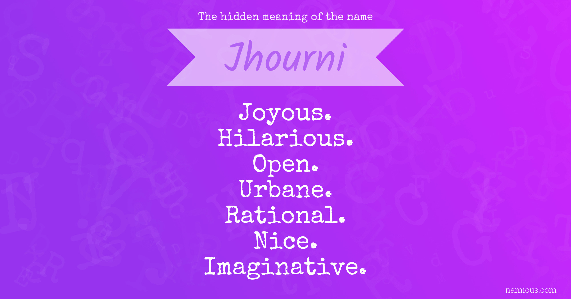 The hidden meaning of the name Jhourni