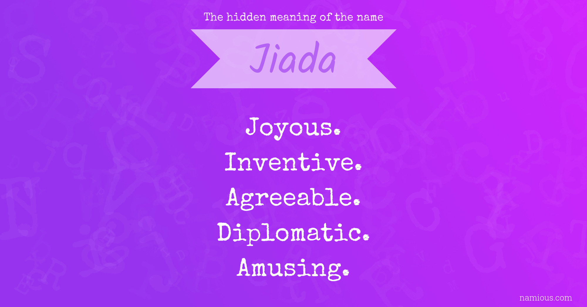 The hidden meaning of the name Jiada