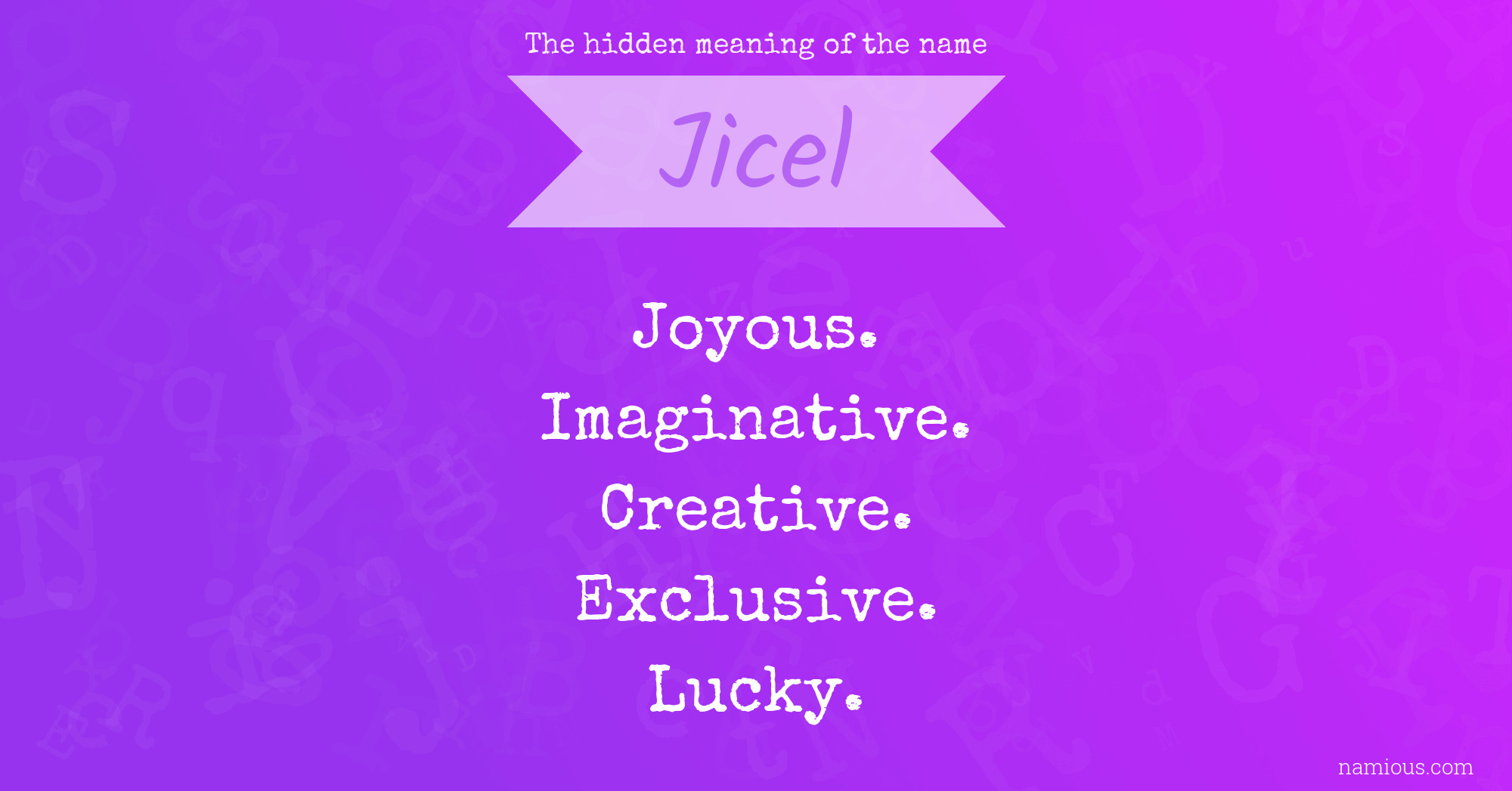 The hidden meaning of the name Jicel