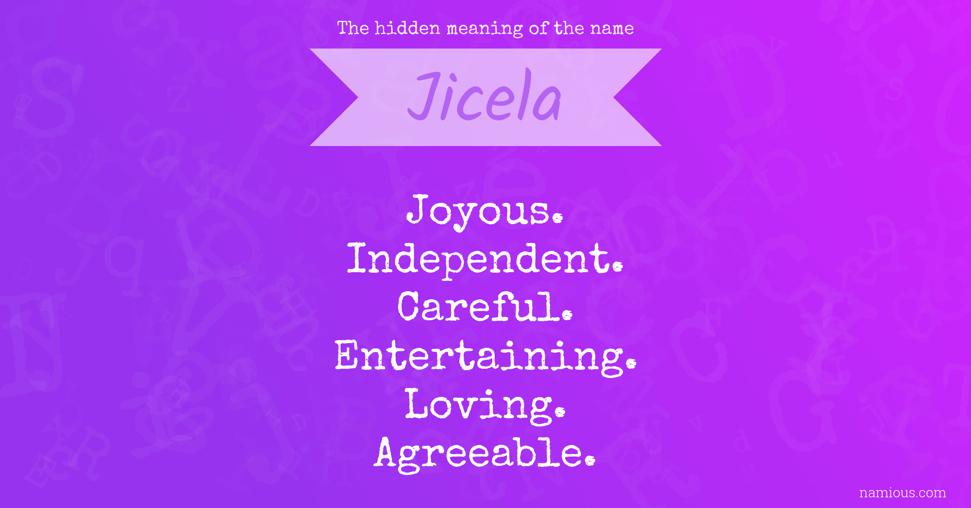 The hidden meaning of the name Jicela