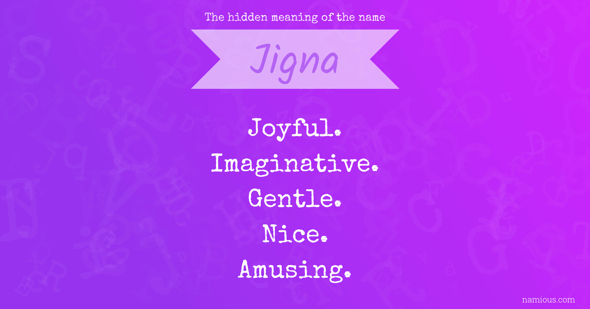 The hidden meaning of the name Jigna