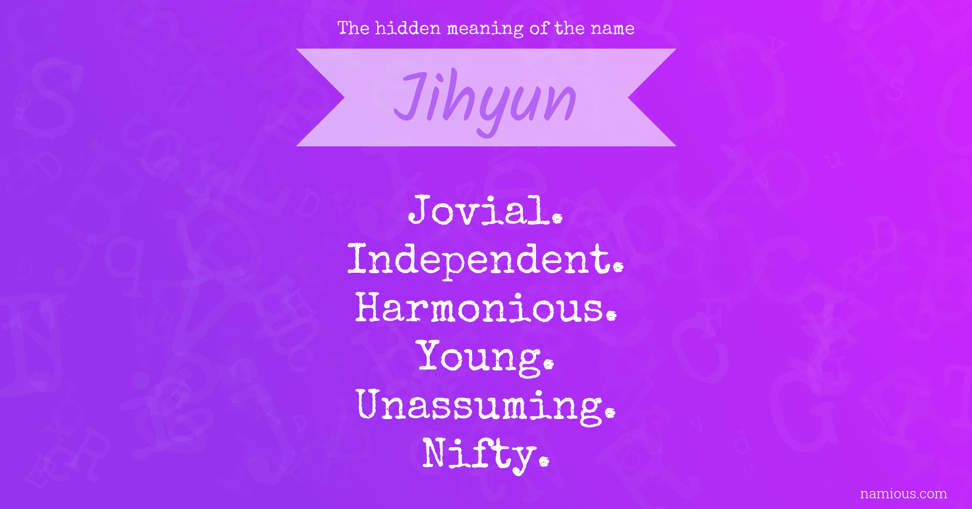 The hidden meaning of the name Jihyun