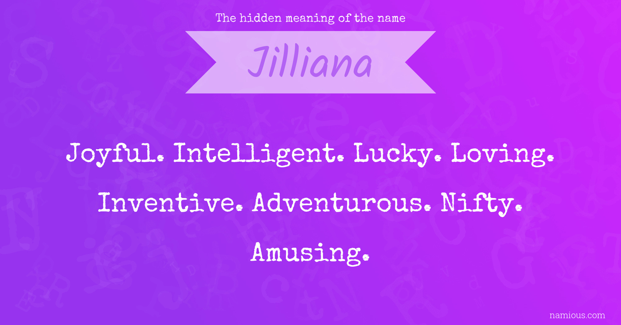 The hidden meaning of the name Jilliana