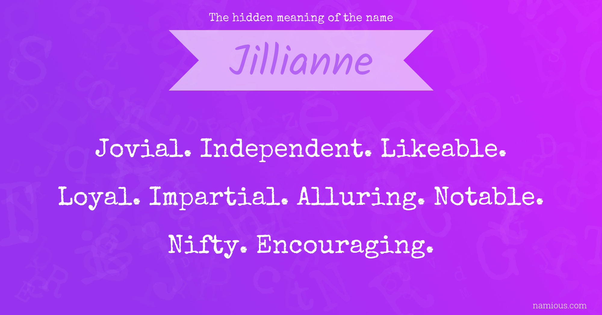 The hidden meaning of the name Jillianne