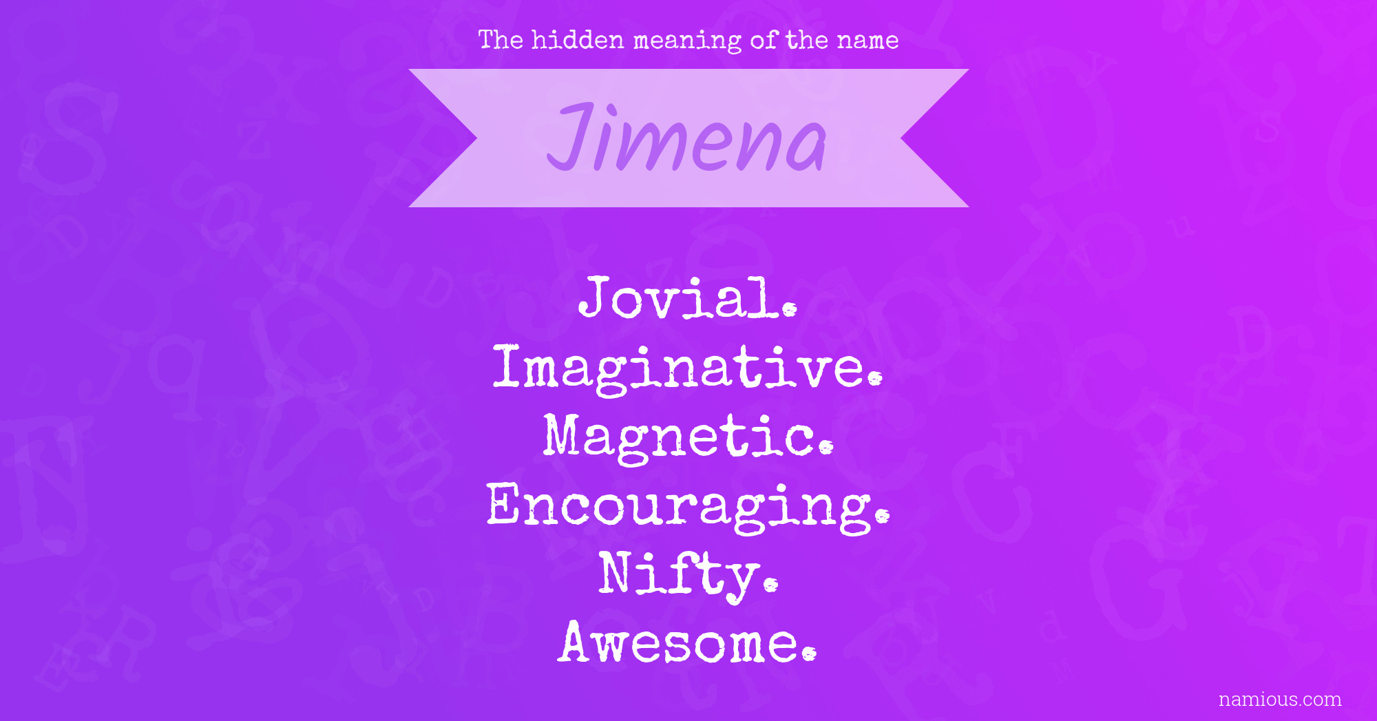 The hidden meaning of the name Jimena