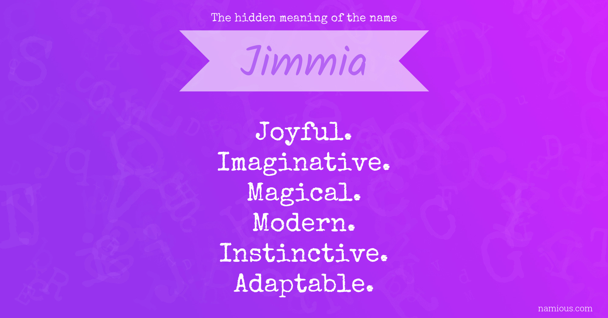 The hidden meaning of the name Jimmia