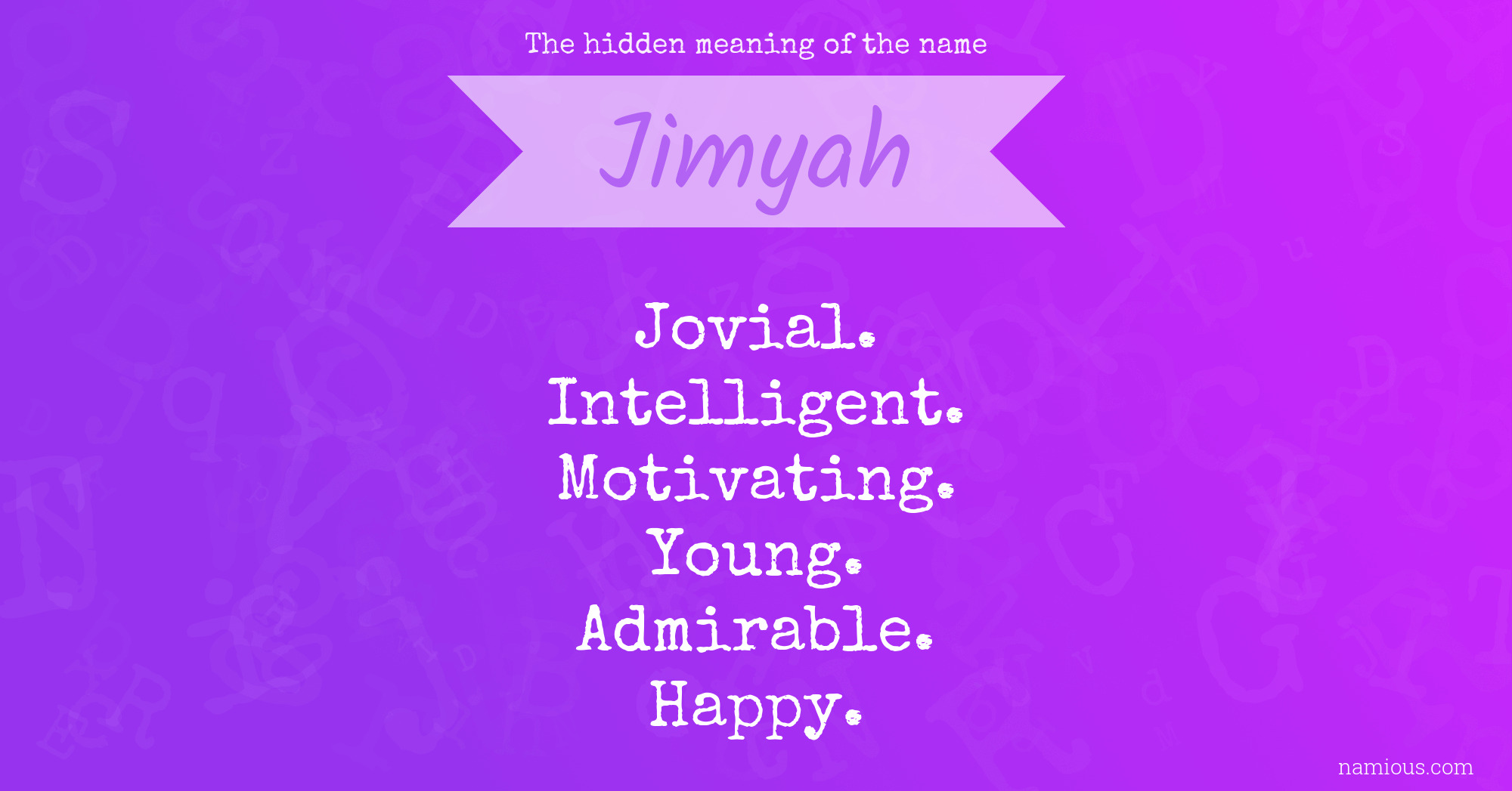 The hidden meaning of the name Jimyah