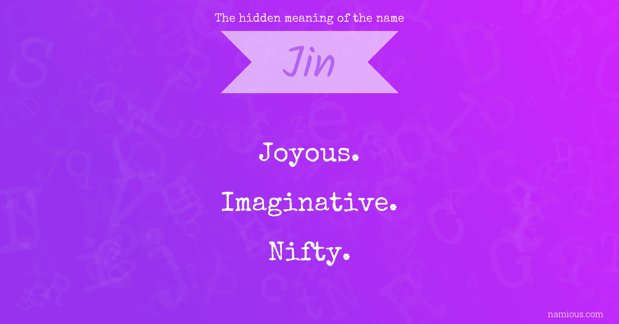 The hidden meaning of the name Jin