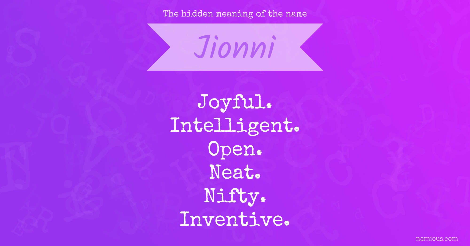 The hidden meaning of the name Jionni