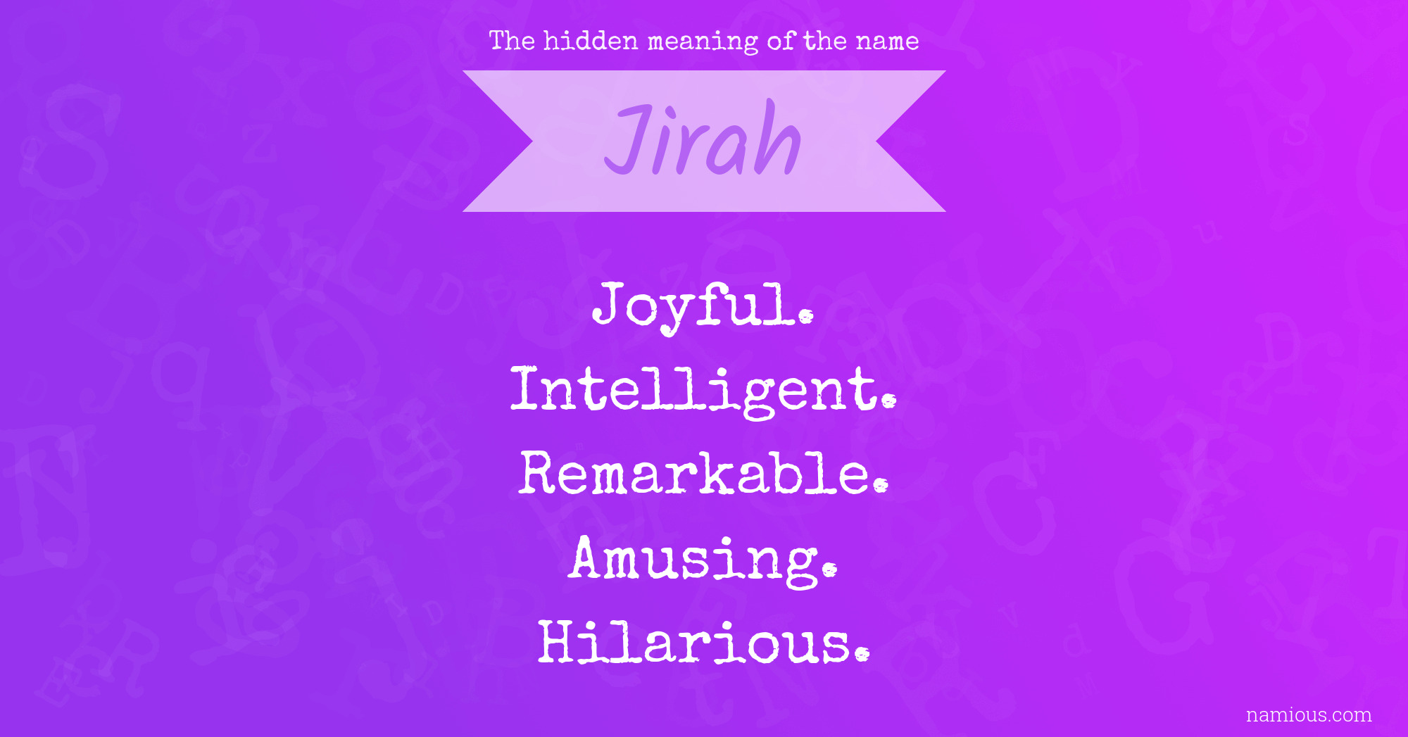 The hidden meaning of the name Jirah