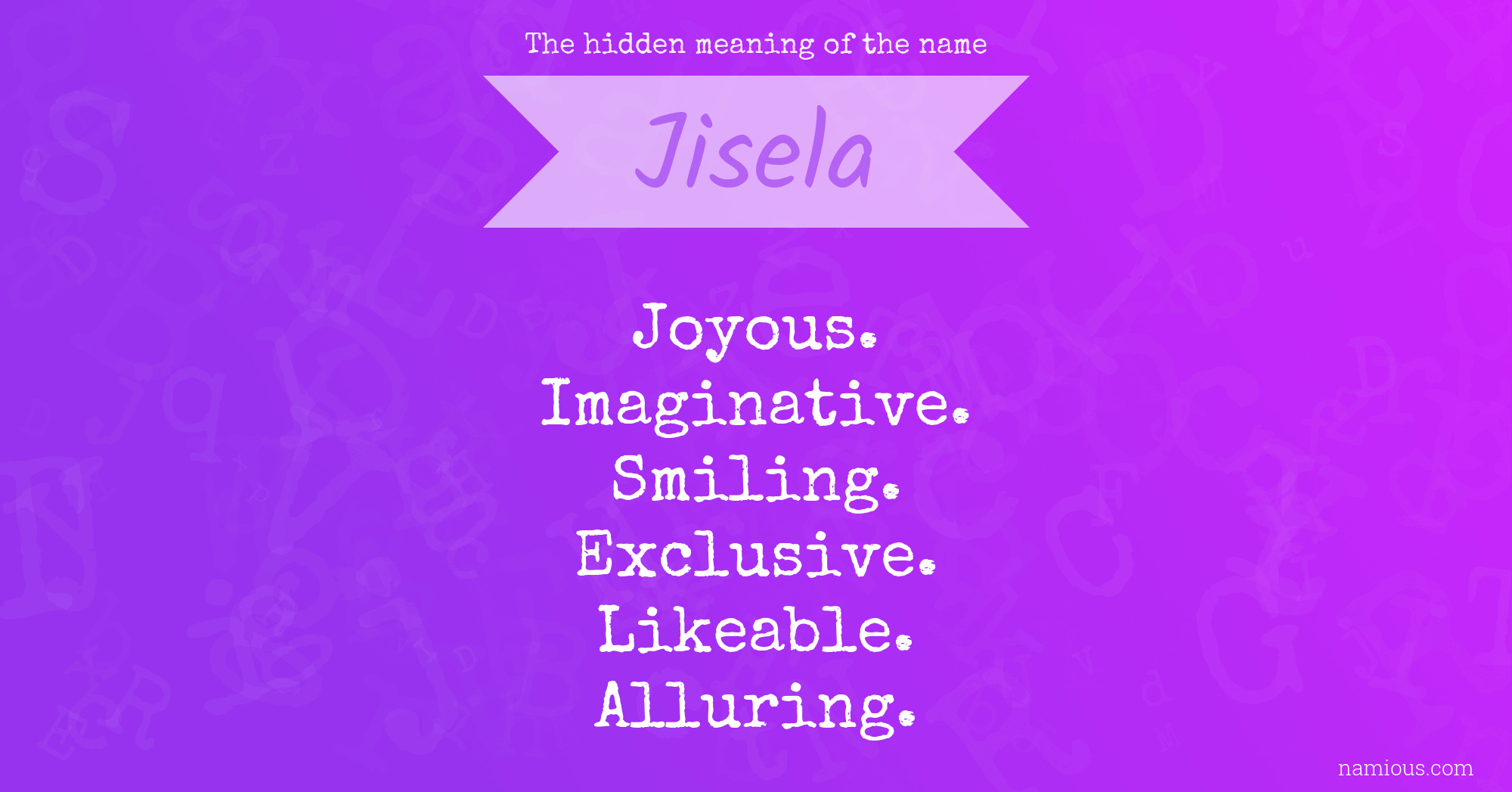 The hidden meaning of the name Jisela