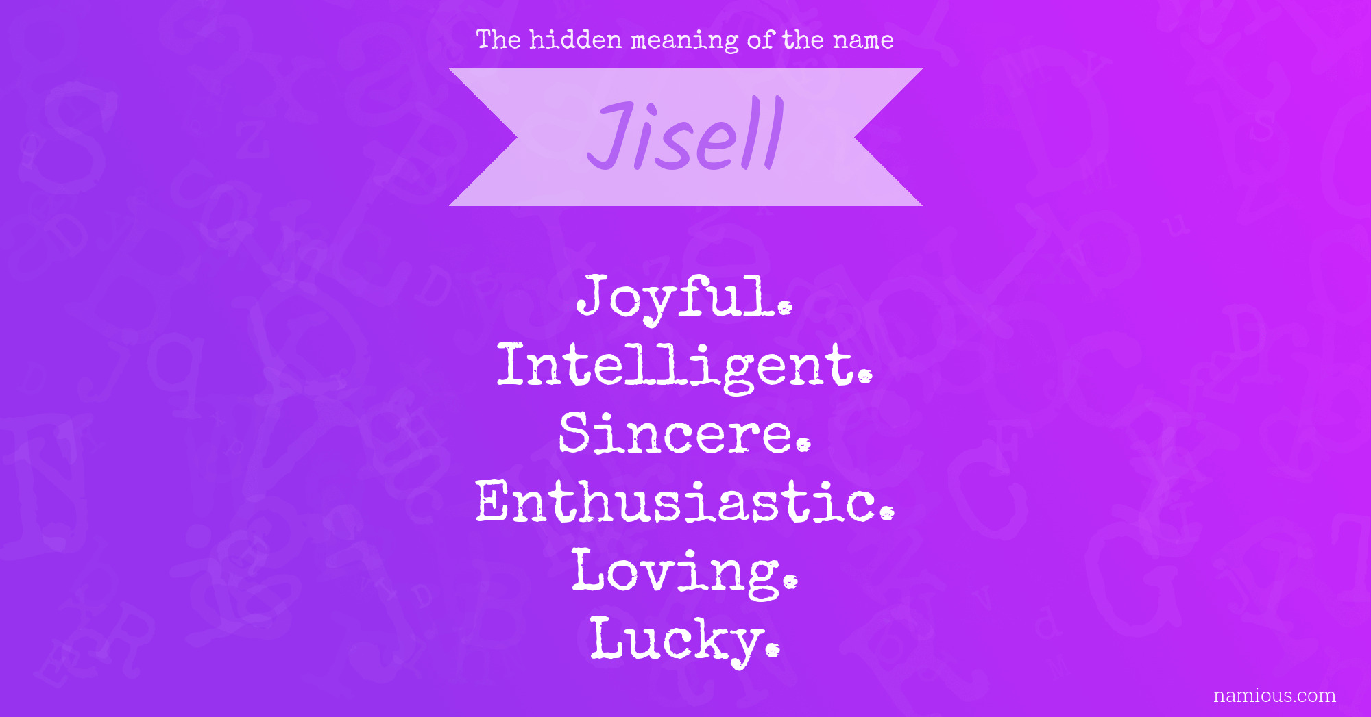 The hidden meaning of the name Jisell