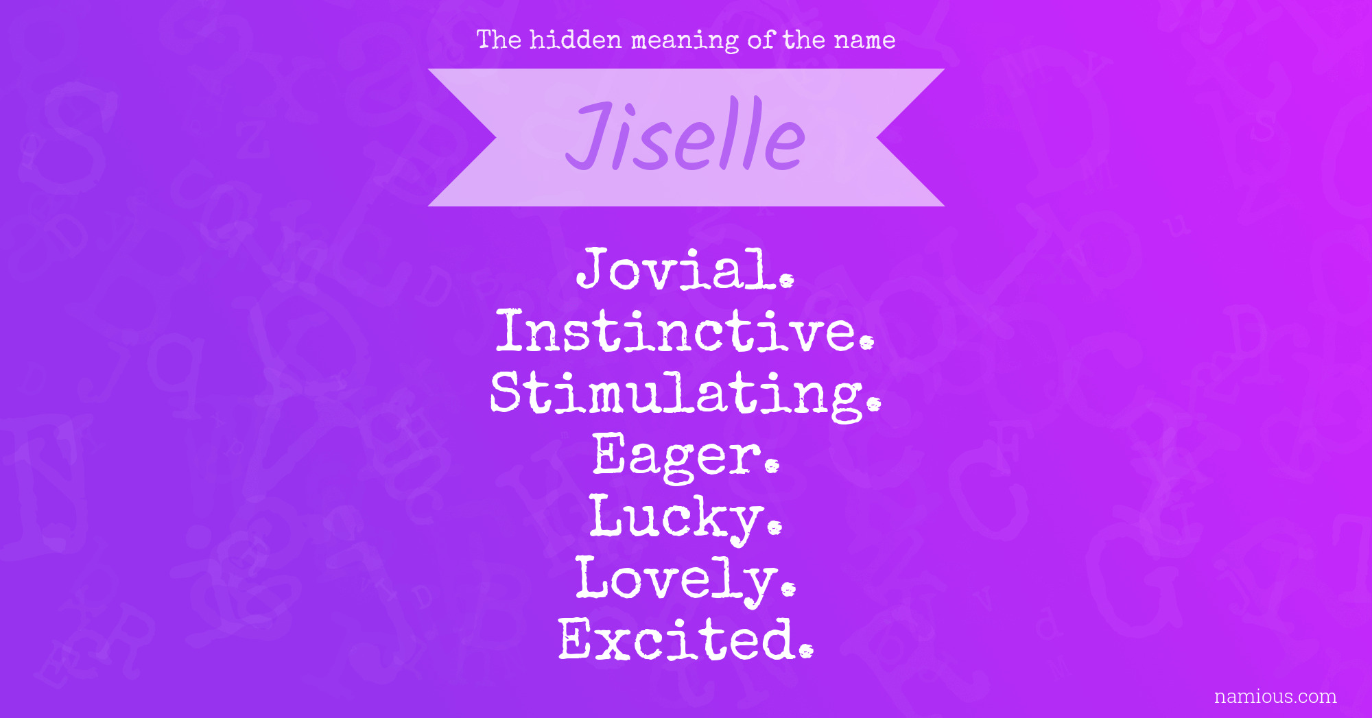 The hidden meaning of the name Jiselle