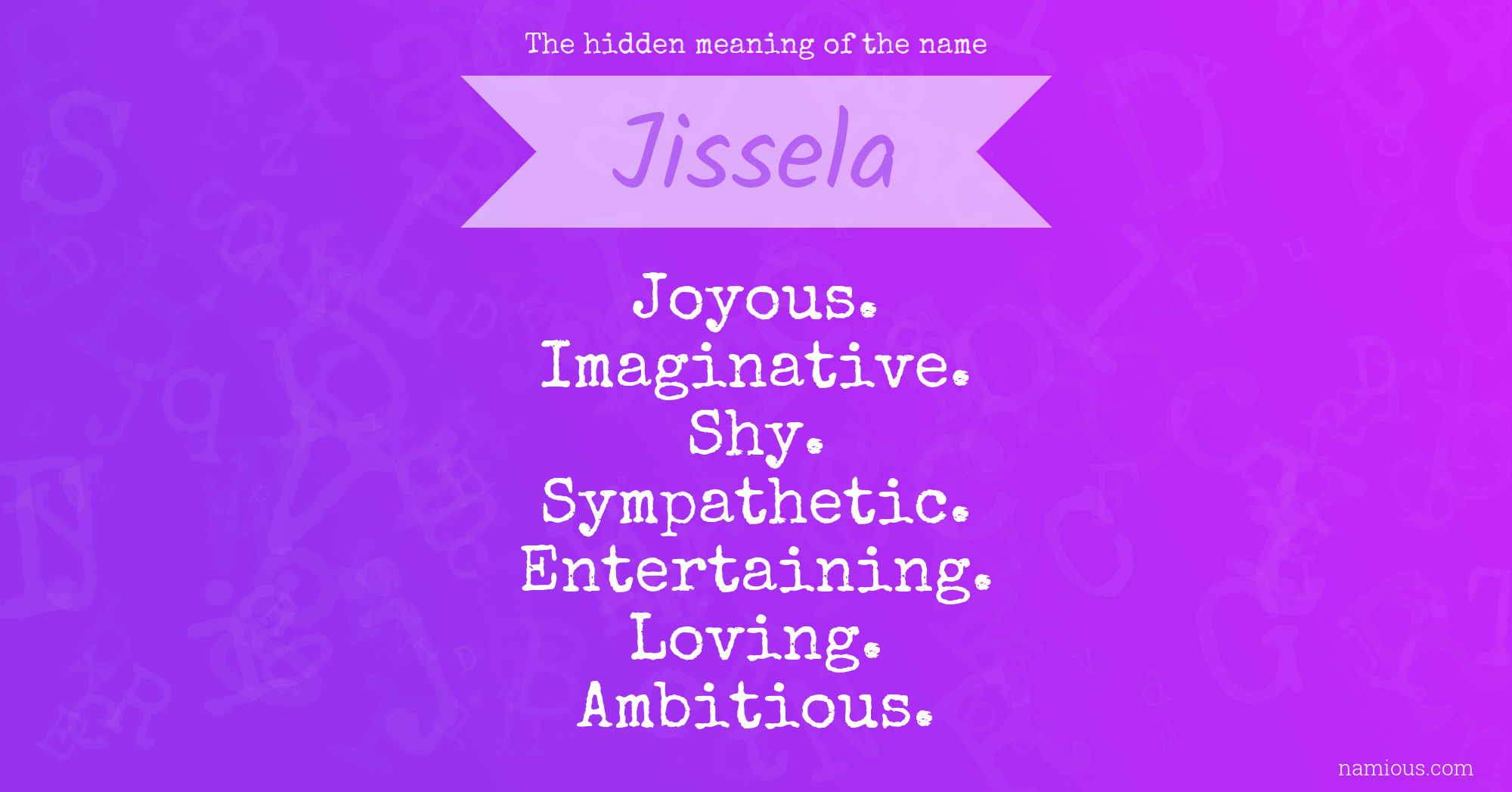 The hidden meaning of the name Jissela