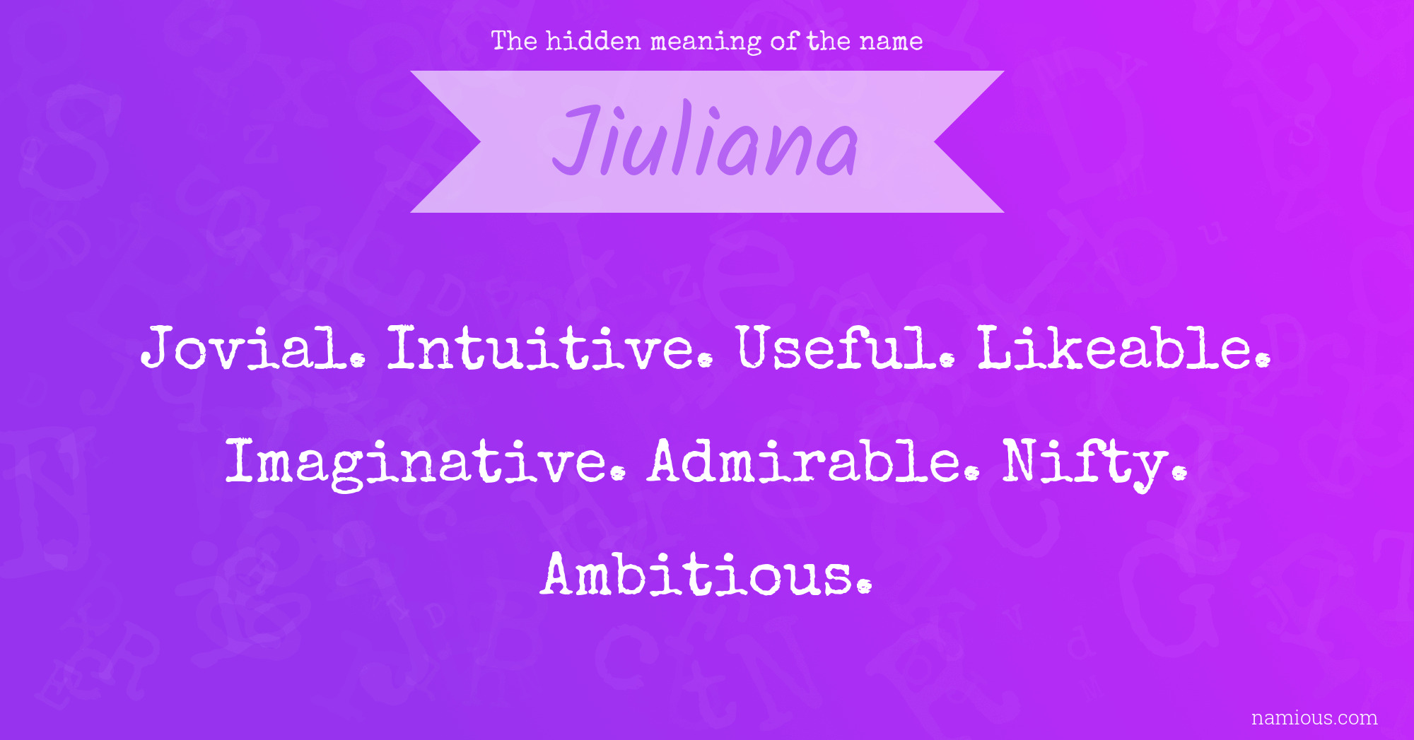 The hidden meaning of the name Jiuliana