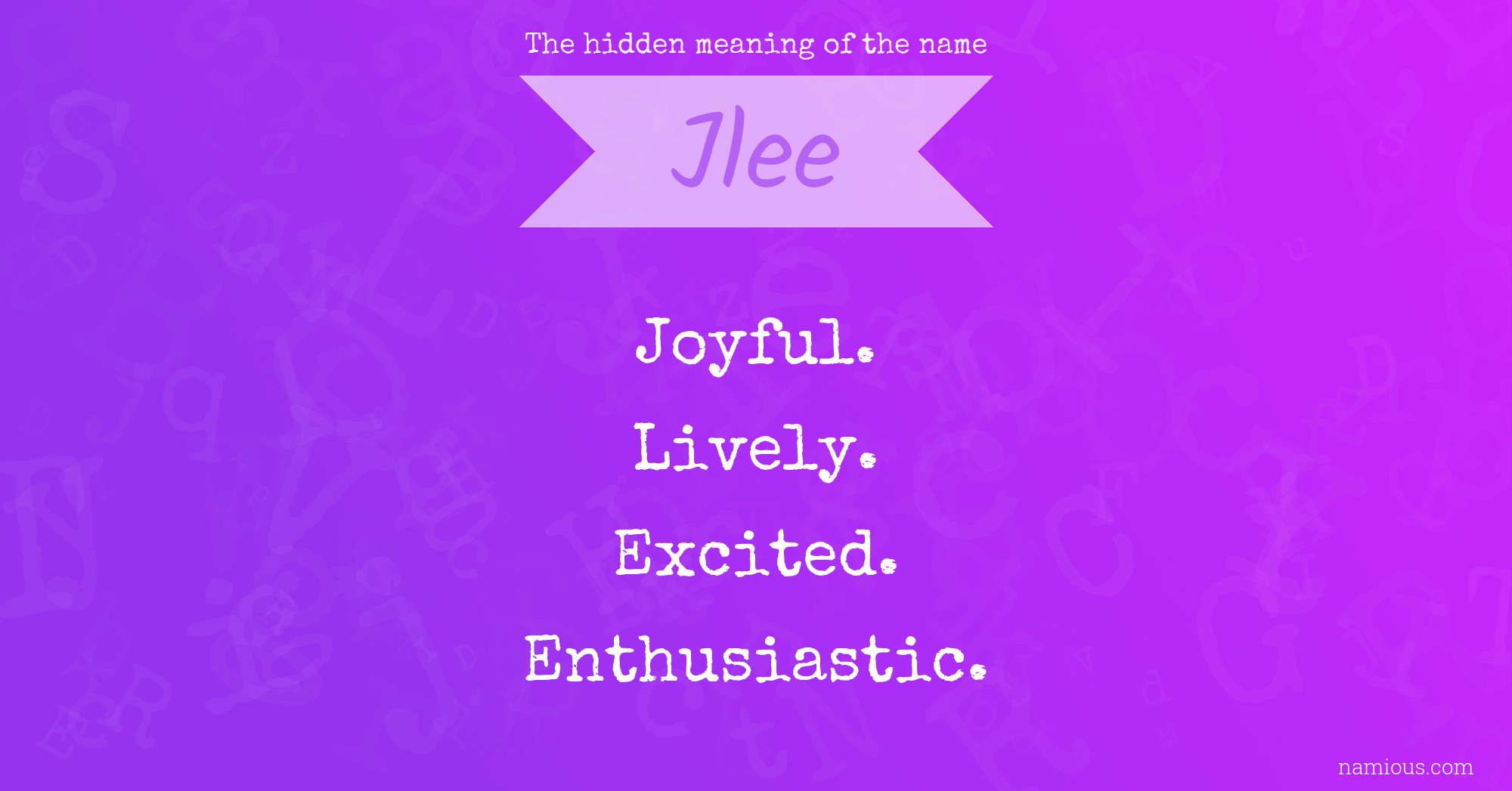 The hidden meaning of the name Jlee