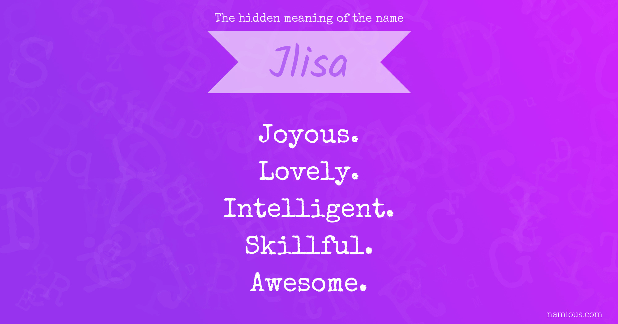 The hidden meaning of the name Jlisa