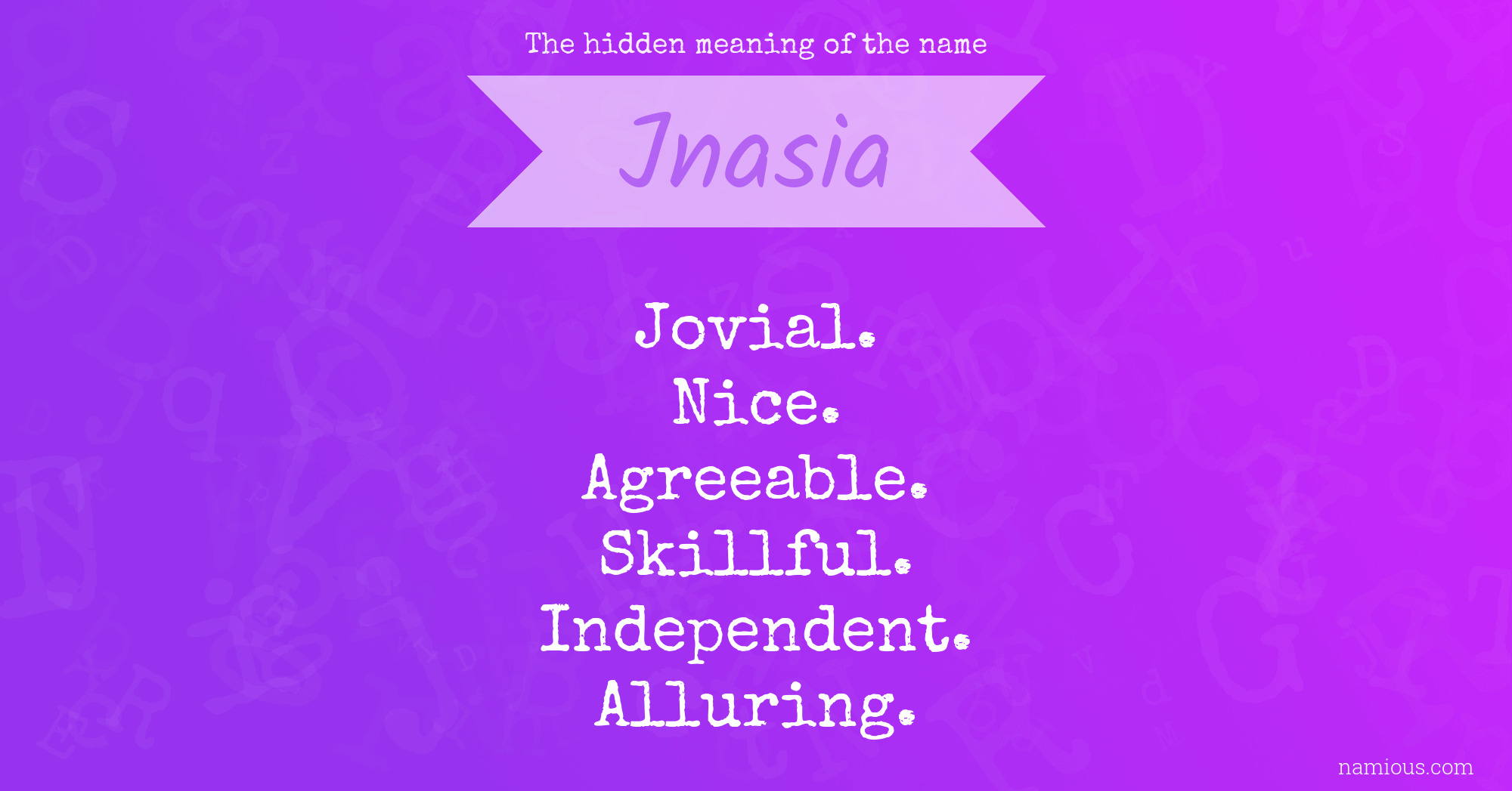 The hidden meaning of the name Jnasia