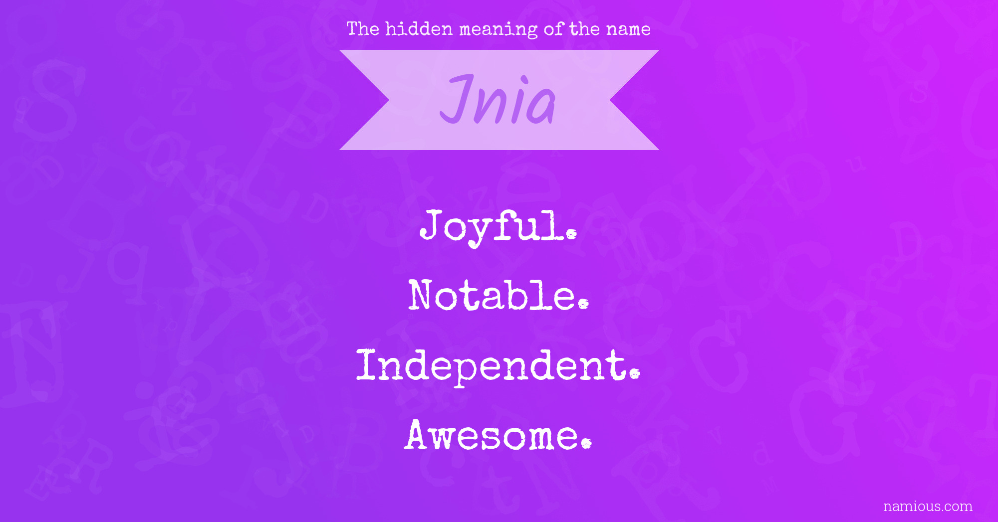 The hidden meaning of the name Jnia