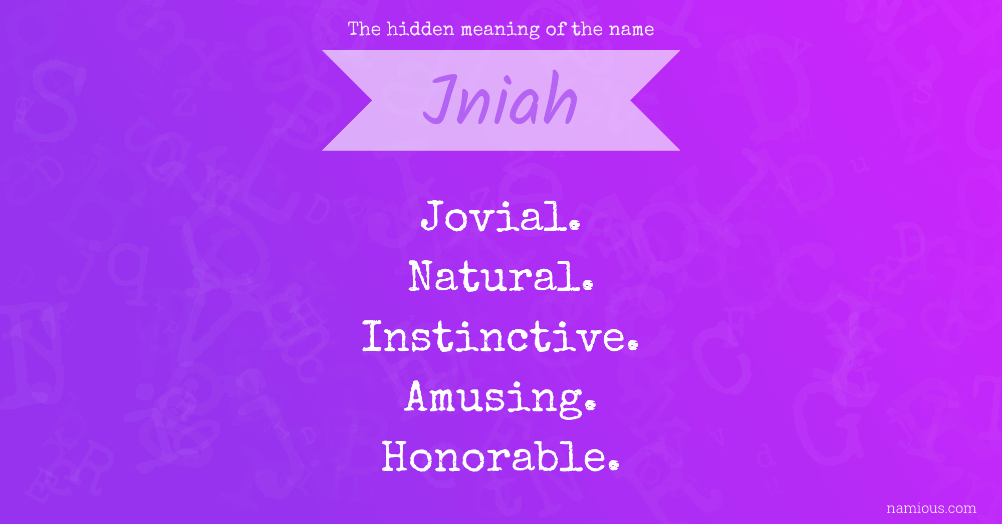 The hidden meaning of the name Jniah