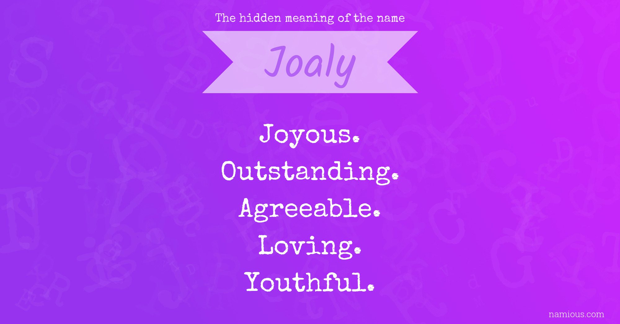 The hidden meaning of the name Joaly