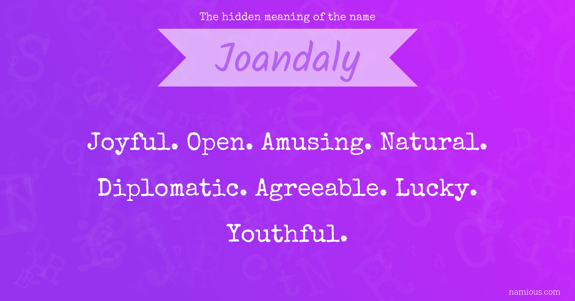 The hidden meaning of the name Joandaly