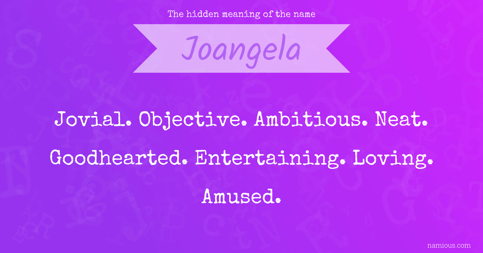 The hidden meaning of the name Joangela