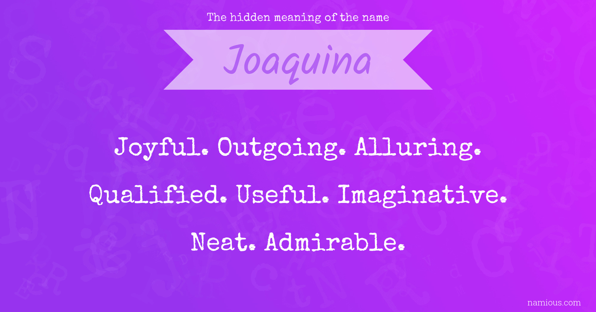 The hidden meaning of the name Joaquina