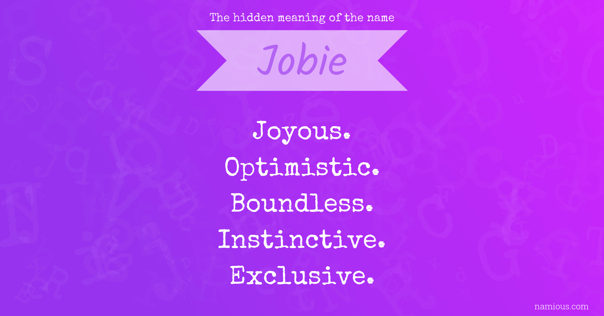 The hidden meaning of the name Jobie