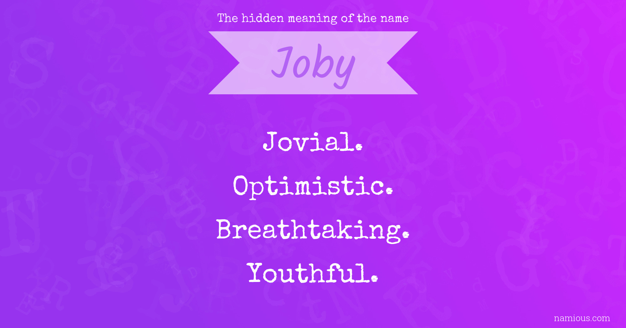 The hidden meaning of the name Joby