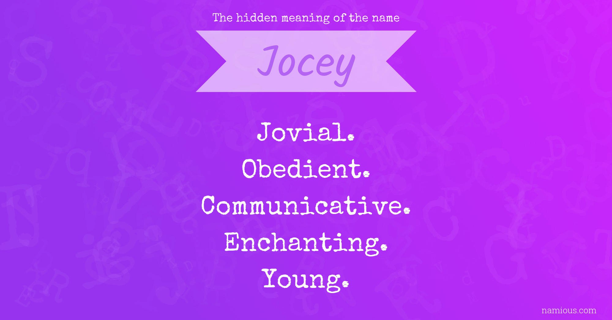 The hidden meaning of the name Jocey