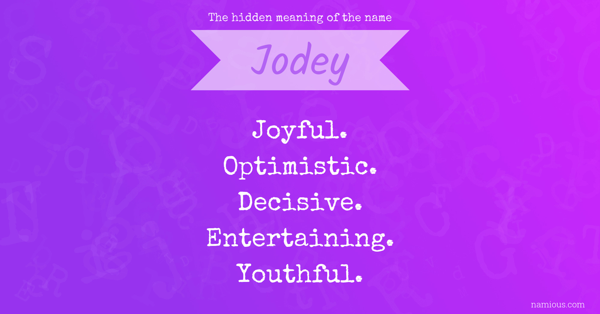 The hidden meaning of the name Jodey