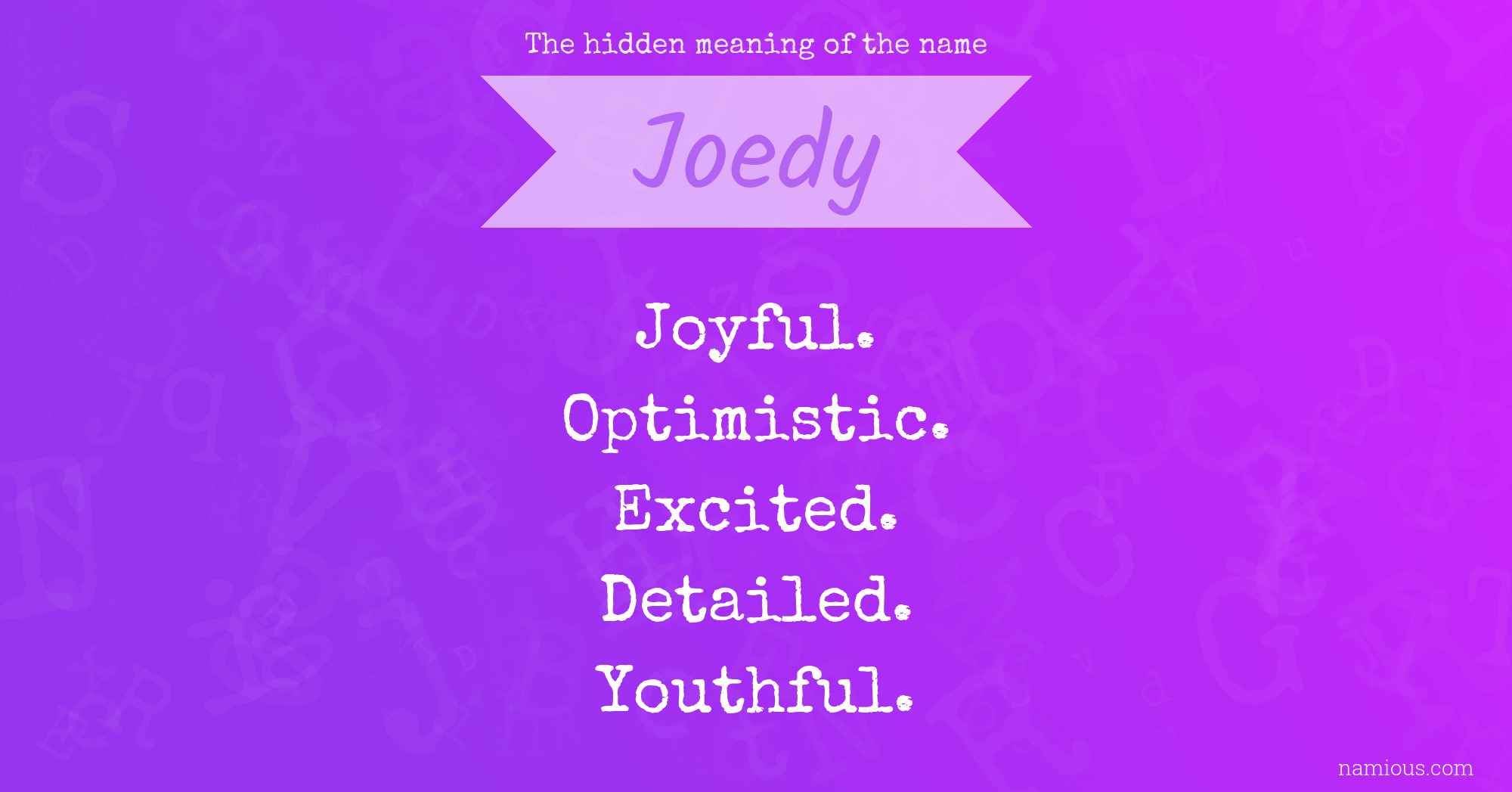 The hidden meaning of the name Joedy